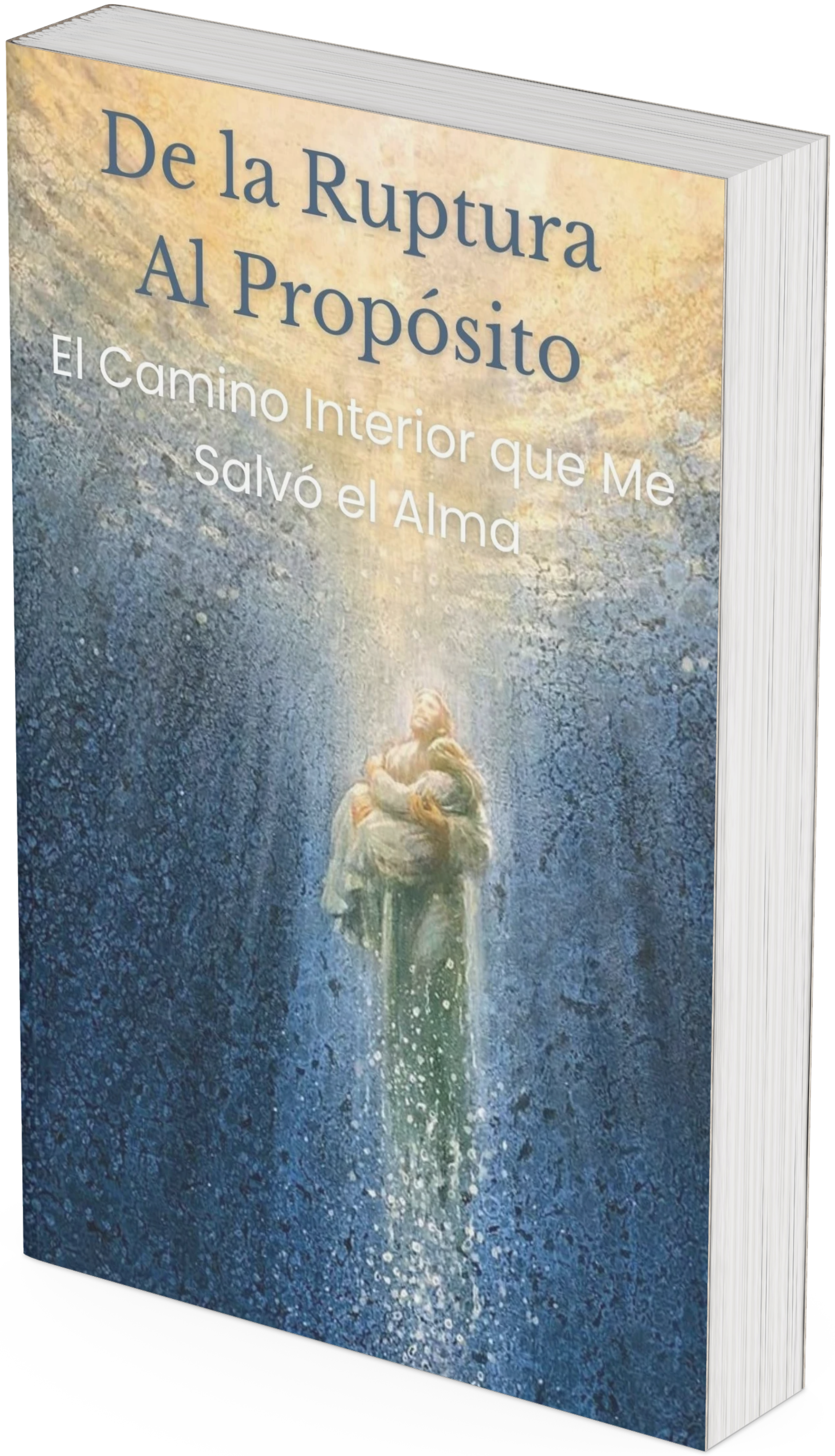 De la Ruptura al Propósito: El camino Interior que Me Salvó el Alma